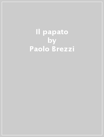 Il papato - Paolo Brezzi