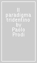 Il paradigma tridentino