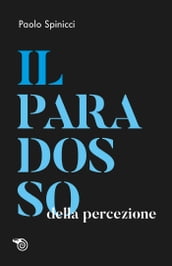 Il paradosso della percezione