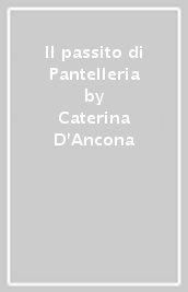Il passito di Pantelleria