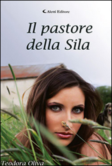 Il pastore della Sila - Teodora Oliva