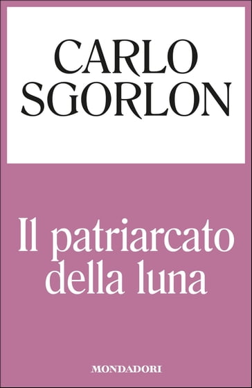 Il patriarcato della luna - Carlo Sgorlon