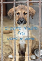 Il patto tradito fra uomo e cane