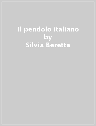 Il pendolo italiano - Silvia Beretta