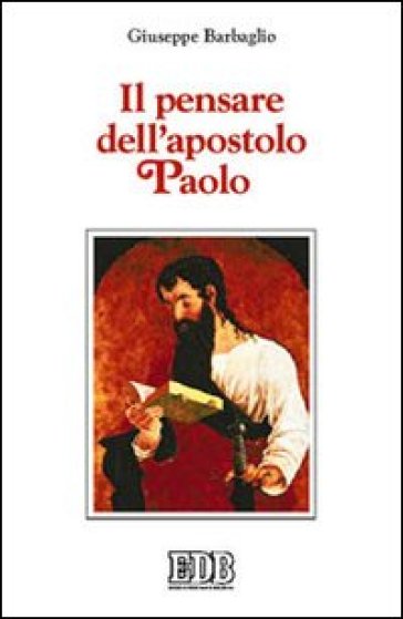 Il pensare dell'Apostolo Paolo - Giuseppe Barbaglio