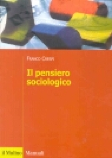 Il pensiero sociologico - Franco Crespi