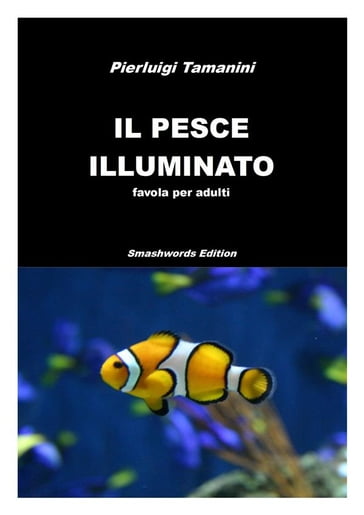 Il pesce illuminato - Pierluigi Tamanini