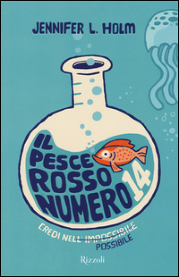 Il pesce rosso numero 14 - Jennifer L. Holm