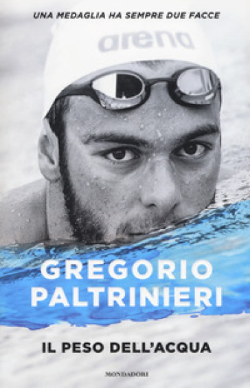 Il peso dell'acqua - Gregorio Paltrinieri