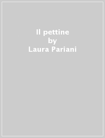 Il pettine - Laura Pariani