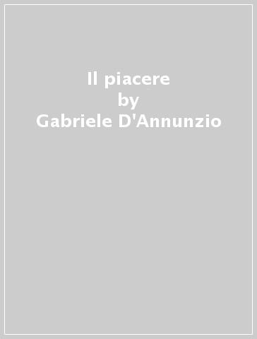 Il piacere - Gabriele D