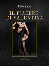 Il piacere di Valentina