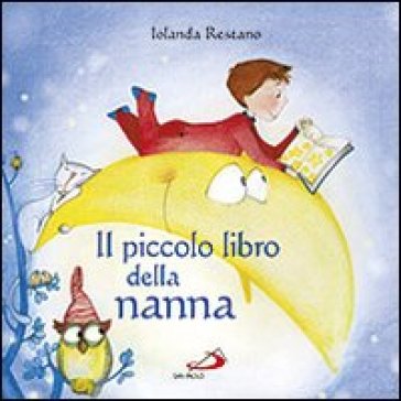 Il piccolo libro della nanna - Iolanda Restano