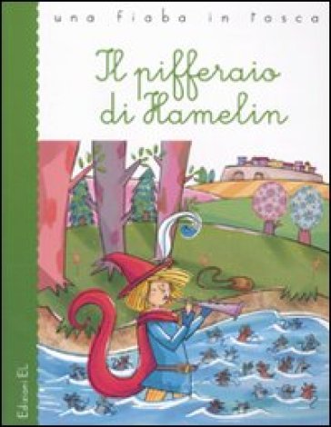 Il pifferaio di Hamelin - Roberto Piumini