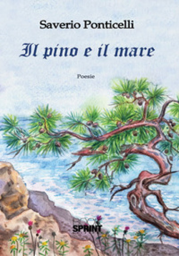 Il pino e il mare - Saverio Ponticelli