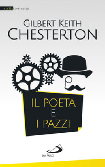 Il poeta e i pazzi - Gilbert Keith Chesterton