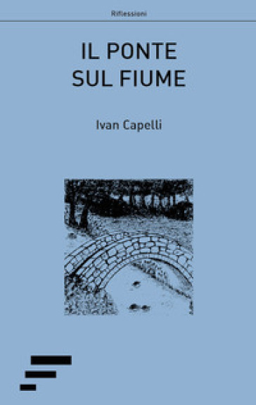 Il ponte sul fiume - Ivan Capelli