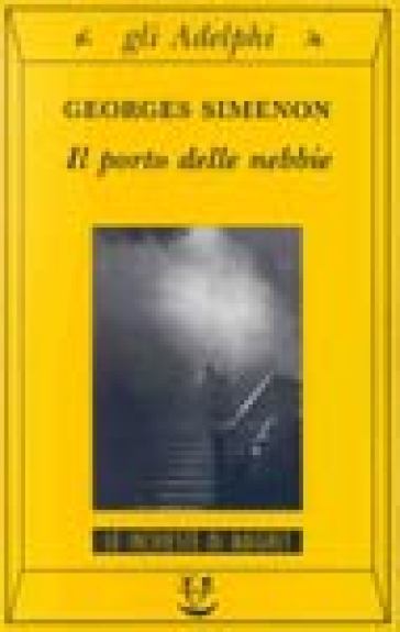 Il porto delle nebbie - Georges Simenon