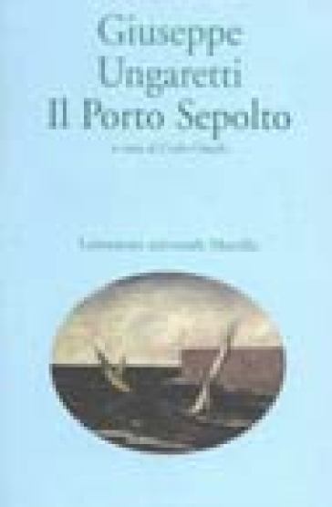 Il porto sepolto - Giuseppe Ungaretti