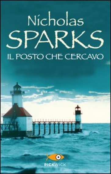 Il posto che cercavo - Nicholas Sparks