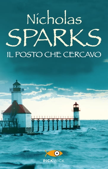 Il posto che cercavo - Nicholas Sparks