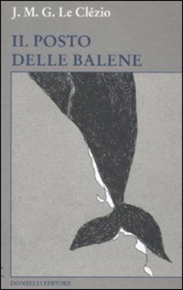 Il posto delle balene - Jean-Marie Gustave Le Clézio