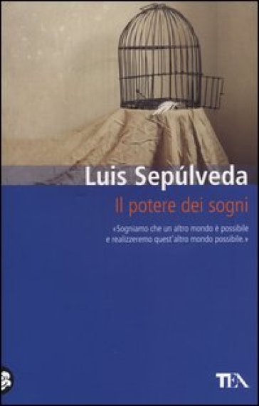 Il potere dei sogni - Luis Sepulveda