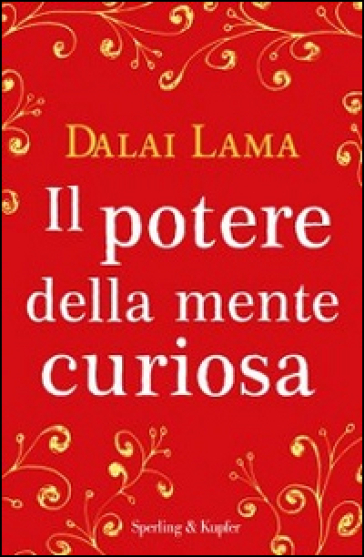 Il potere della mente curiosa - Dalai Lama