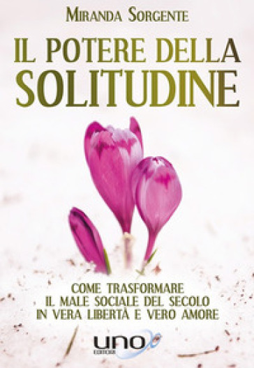 Il potere della solitudine - Miranda Sorgente