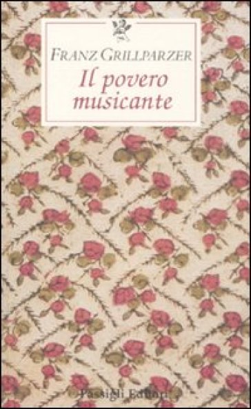 Il povero musicante - Franz Grillparzer