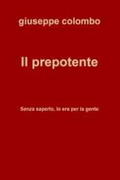 Il prepotente