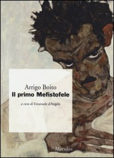 Il primo Mefistofele - Arrigo Boito