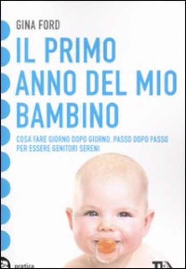 Il primo anno del mio bambino - Gina Ford