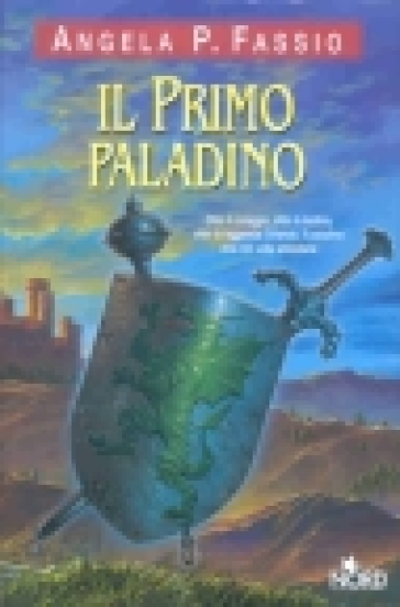 Il primo paladino - Angela P. Fassio