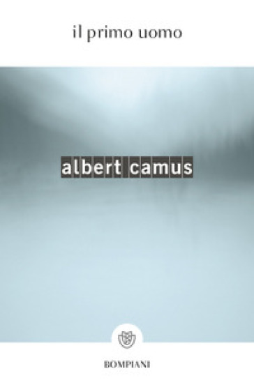 Il primo uomo - Albert Camus