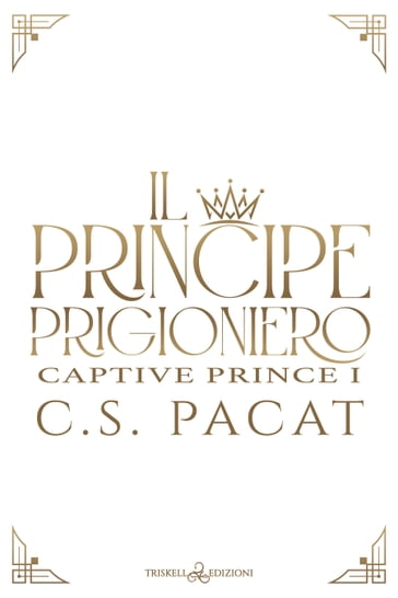 Il principe prigioniero - C.S. Pacat
