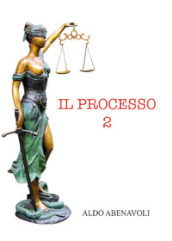 Il processo. 2.