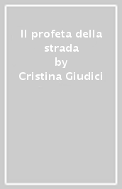 Il profeta della strada