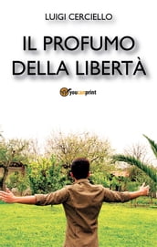 Il profumo della libertà