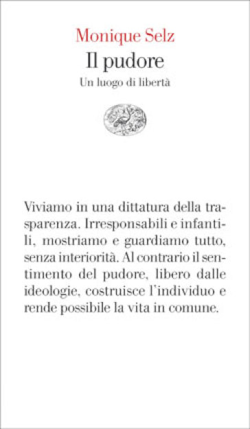 Il pudore. Un luogo di libertà - Monique Selz