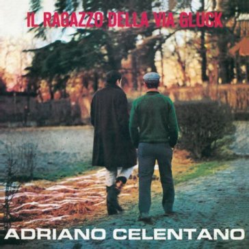 Il ragazzo della via gluck - Adriano Celentano