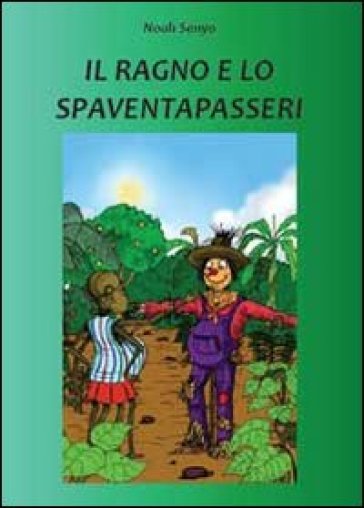 Il ragno e lo spaventapasseri - Noah Senyo