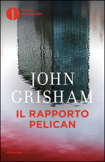 Il rapporto Pelican - John Grisham