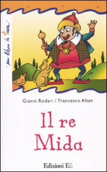 Il re Mida - Francesco Tullio Altan - Gianni Rodari