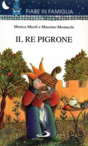 Il re pigrone - Massimo Mostacchi