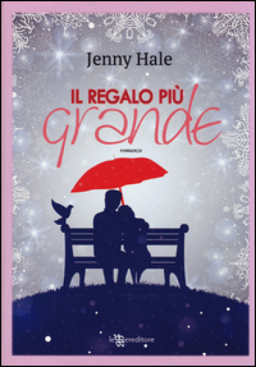 Il regalo più grande - Jenny Hale