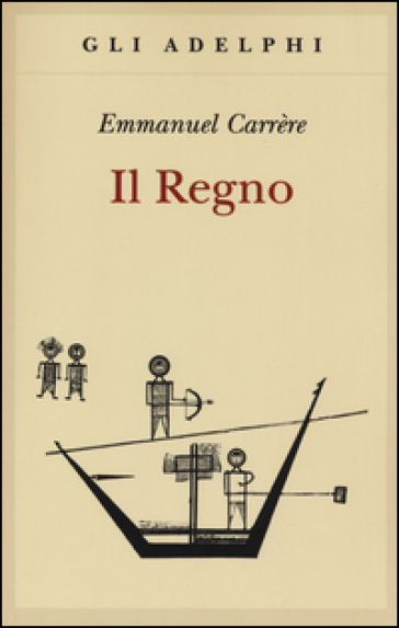 Il regno - Emmanuel Carrere