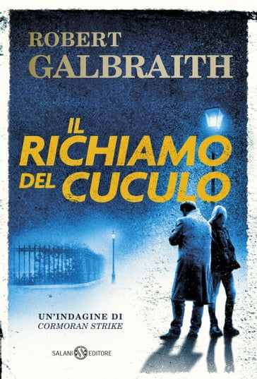 Il richiamo del cuculo - Robert Galbraith - J. K. Rowling