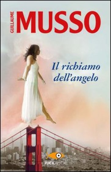 Il richiamo dell'angelo - Guillaume Musso