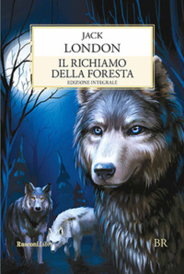 Il richiamo della foresta - Jack London